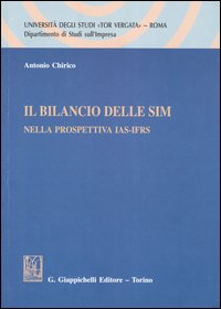 Il bilancio delle SIM nella prospettiva IAS-IFRS Il bilancio delle SIM nella prospettiva IAS-IFRS