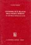 L'economia ed il bilancio delle società sportive. Il caso delle società di calcio L'economia ed il bilancio delle società sportive. Il caso delle società di calcio