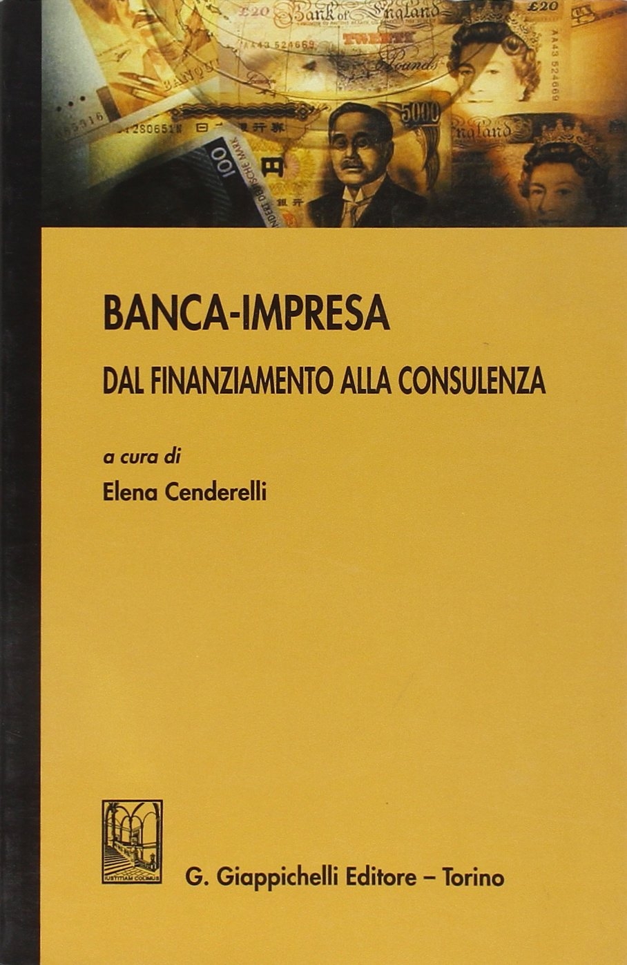 BANCA-IMPRESA. Dal finanziamento alla consulenza BANCA-IMPRESA. Dal finanziamento alla consulenza