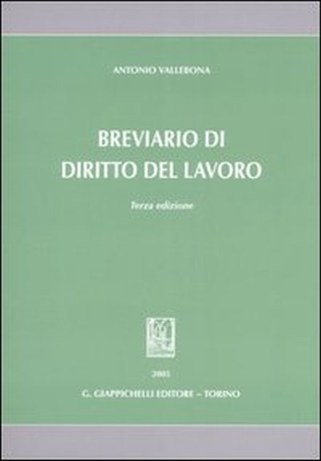 Breviario di diritto del lavoro Breviario di diritto del lavoro