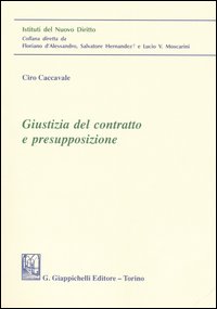 Giustizia del contratto e presupposizione Giustizia del contratto e presupposizione