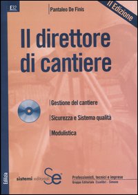 Il direttore di cantiere Il direttore di cantiere