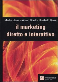 Il marketing diretto e interattivo Il marketing diretto e interattivo