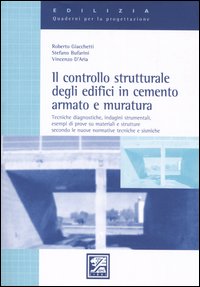 Il controllo strutturale degli edifici in cemento armato e muratura Il controllo strutturale degli edifici in cemento armato e muratura