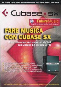 Cubase SX. Fare musica con Cubase SX. Con CD-ROM Cubase SX. Fare musica con Cubase SX. Con CD-ROM