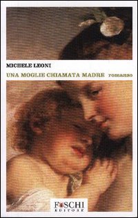 Una moglie chiamata madre Una moglie chiamata madre