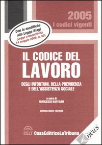 Codice del lavoro, degli infortuni, della previdenza e dell'assistenza sociale