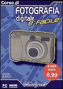 FOTOGRAFIA DIGITALE E' FACILE FOTOGRAFIA DIGITALE E' FACILE