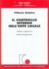 Il controllo interno nell'ente locale. Problemi e applicazioni. Schema di regolamento Il controllo interno nell'ente locale. Problemi e applicazioni. Schema di regolamento