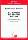 Gli appalti nei settori esclusi. Le procedure di applicazione. Problemi e casi pratici Gli appalti nei settori esclusi. Le procedure di applicazione. Problemi e casi pratici