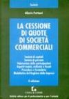 La cessione di quote di società commerciali La cessione di quote di società commerciali