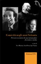 Comicità negli anni Settanta. Percorsi eccentrici di una metamorfosi fra teatro e media Comicità negli anni Settanta. Percorsi eccentrici di una metamorfosi fra teatro e media