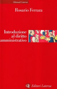 Introduzione al diritto amministrativo. Le pubblicazioni amministrazioni nell'era della globalizzazione