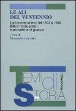 Le ali del ventennio. L'aviazione italiana dal 1923 al 1945. Bilanci storiografici e prospettive di giudizio