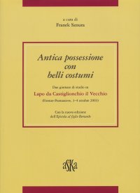 Antica possessione con belli costumi. Due giornate di studio su Lapo di Castiglionchio il Vecchio