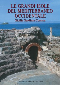 Le grandi isole del Mediterraneo occidentale. Sicilia, Sardinia, Corsica