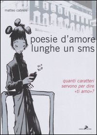 Poesie d'amore lunghe un sms. Quanti caratteri ci vogliono per dire "ti amo"?