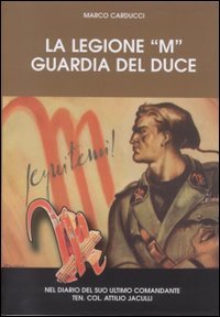 La legione "M" guardia del duce