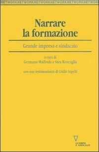 Narrare la formazione. Grande impresa e sindacato