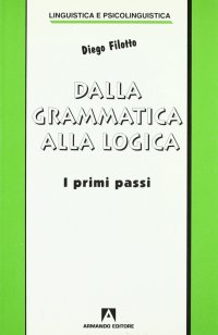 Dalla grammatica alla logica. I primi passi