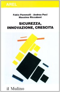 Sicurezza, innovazione, crescita