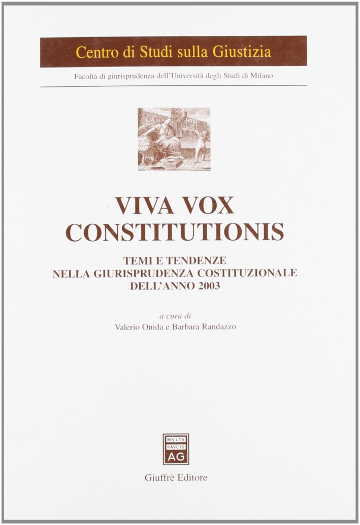 Viva vox constitutionis. Temi e tendenze nella giurisprudenza costituzionale dell'anno 2003. Viva vox constitutionis. Temi e tendenze nella giurisprudenza costituzionale dell'anno 2003.