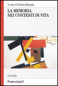 La memoria nei contesti di vita La memoria nei contesti di vita