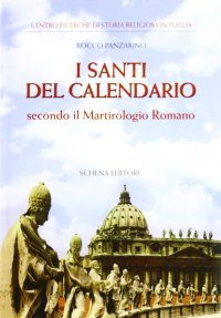 I Santi del Calendario Secondo il Martirologio Romano