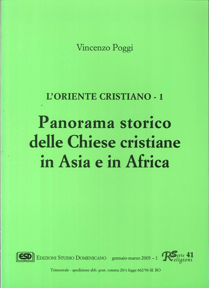 L'Oriente cristiano. Vol. 1: Panorama storico delle Chiese cristiane in Asia e in Africa