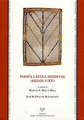 Poesía latina medieval (siglos V-XV). Actas del 4° Congreso del «Internationales Mittellateinerkomitee» (Santiago de Compostela, 12-15 septiembre de 2002)