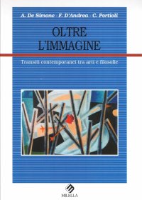 Oltre l'immagine. Transiti contemporanei tra arti e filosofie