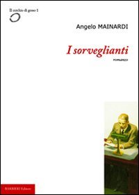 I sorveglianti. Romanzo