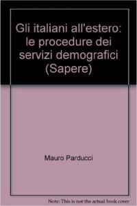 Gli italiani all'estero. Le procedure dei servizi demografici