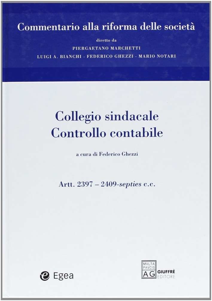 Commentario alla riforma delle società. Vol. 9: Collegio sindacale. Controllo contabile. Artt. 2397-2409 septies