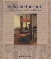 Collectio thesauri dalle Marche tesori nascosti di un collezionismo illustre. L'arte tipografica dal XV al XIX secolo. Vol. 2