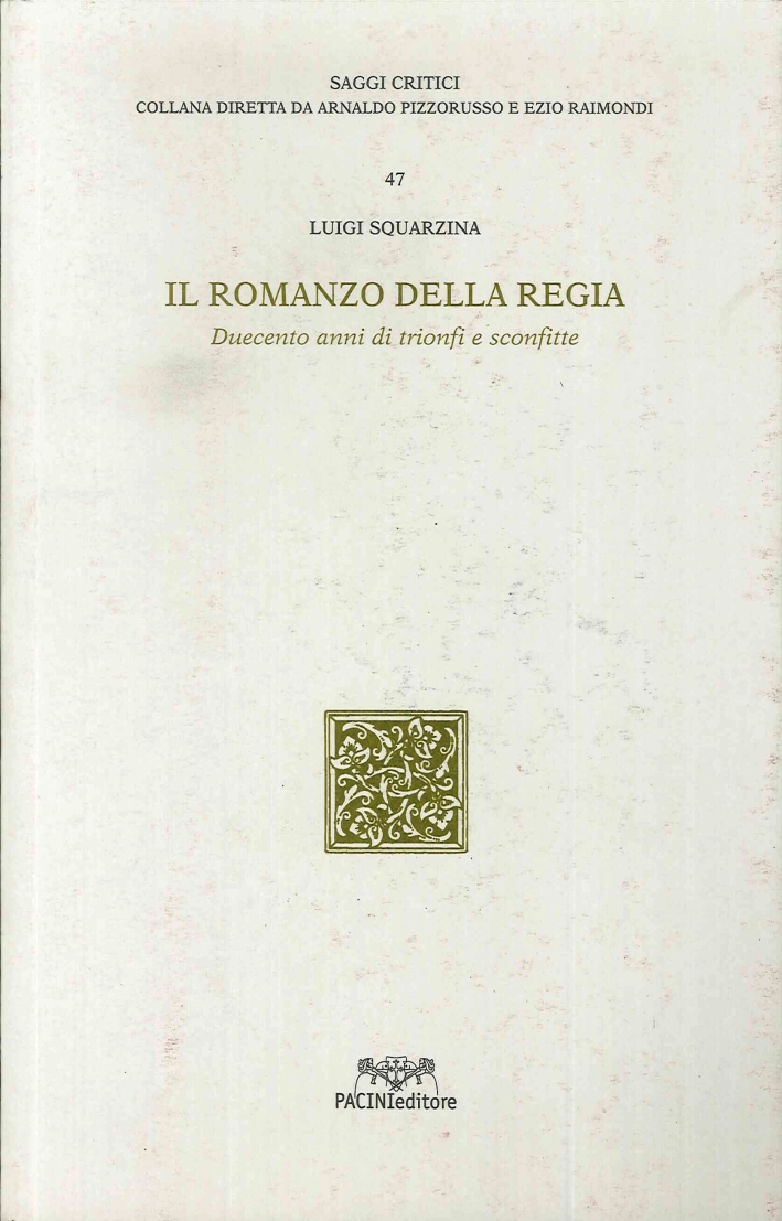 Il Romanzo della Regia. Duecento Anni di Trionfi e Sconfitte Il Romanzo della Regia. Duecento Anni di Trionfi e Sconfitte