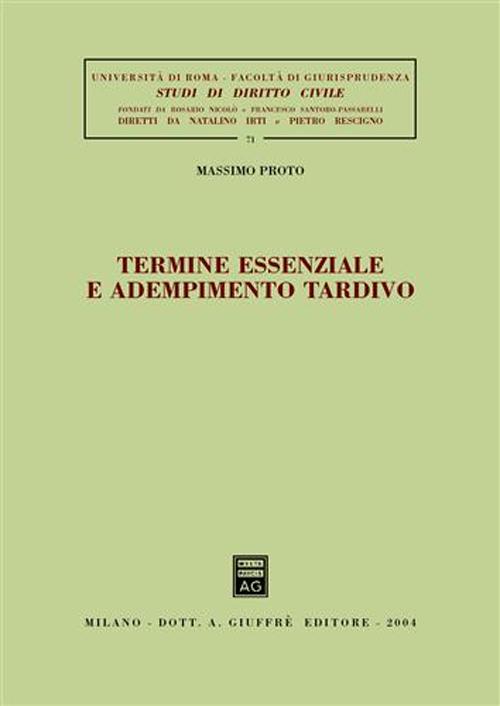 Termine essenziale e adempimento tardivo Termine essenziale e adempimento tardivo