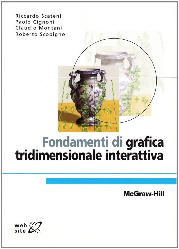 Fondamenti di grafica tridimensionale interattiva Fondamenti di grafica tridimensionale interattiva