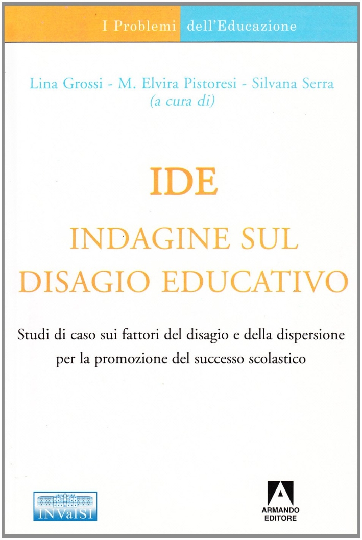 IDE. Indagine sul disagio educativo IDE. Indagine sul disagio educativo