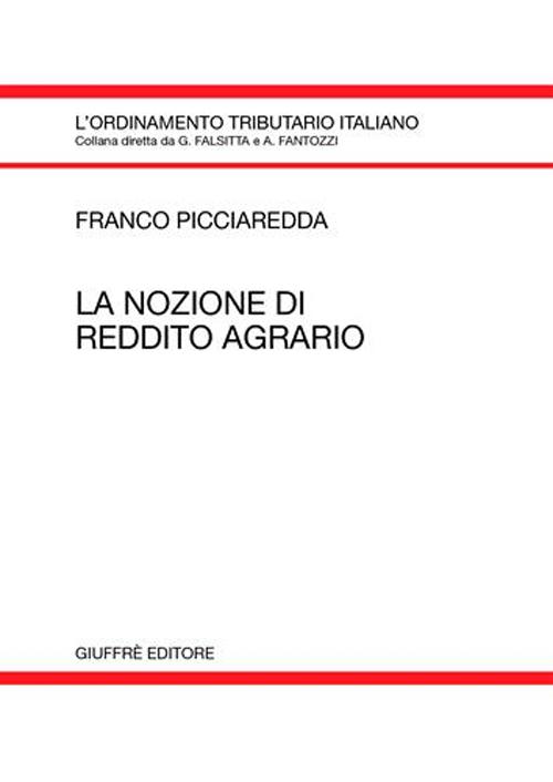 La nozione di reddito agrario. La nozione di reddito agrario.
