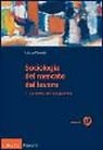 Sociologia del mercato del lavoro. Vol. 2: Le forme dell'occupazione. Sociologia del mercato del lavoro. Vol. 2: Le forme dell'occupazione.