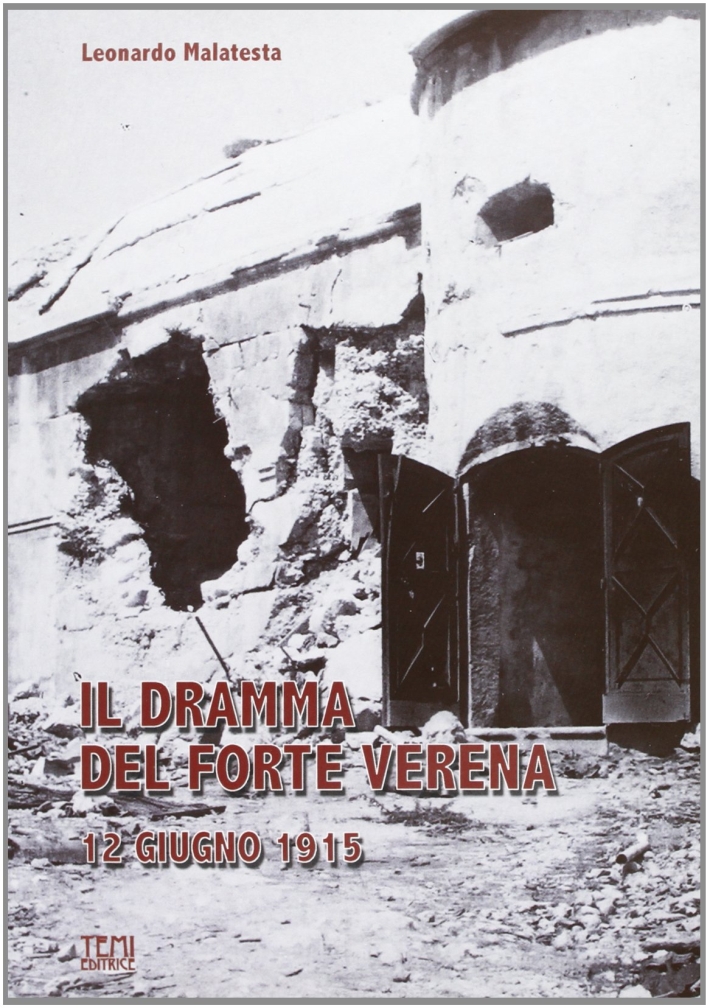 Il dramma del forte Varena 1915 Il dramma del forte Varena 1915