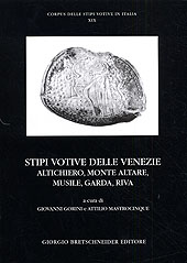 Stipi votive delle Venezie. Altichiero, Monte Altare, Musile, Garda, Riva. Stipi votive delle Venezie. Altichiero, Monte Altare, Musile, Garda, Riva.