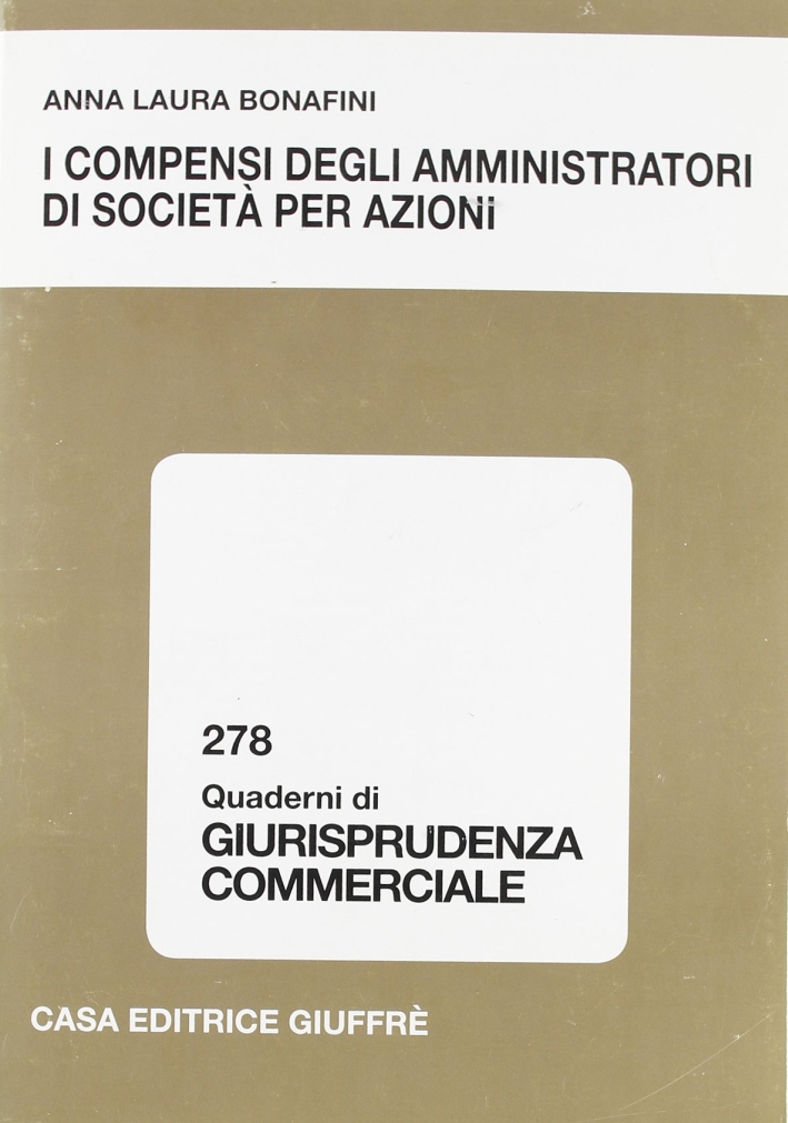 I compensi degli amministratori di società per azioni I compensi degli amministratori di società per azioni