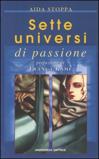 Sette universi di passione. Sette universi di passione.