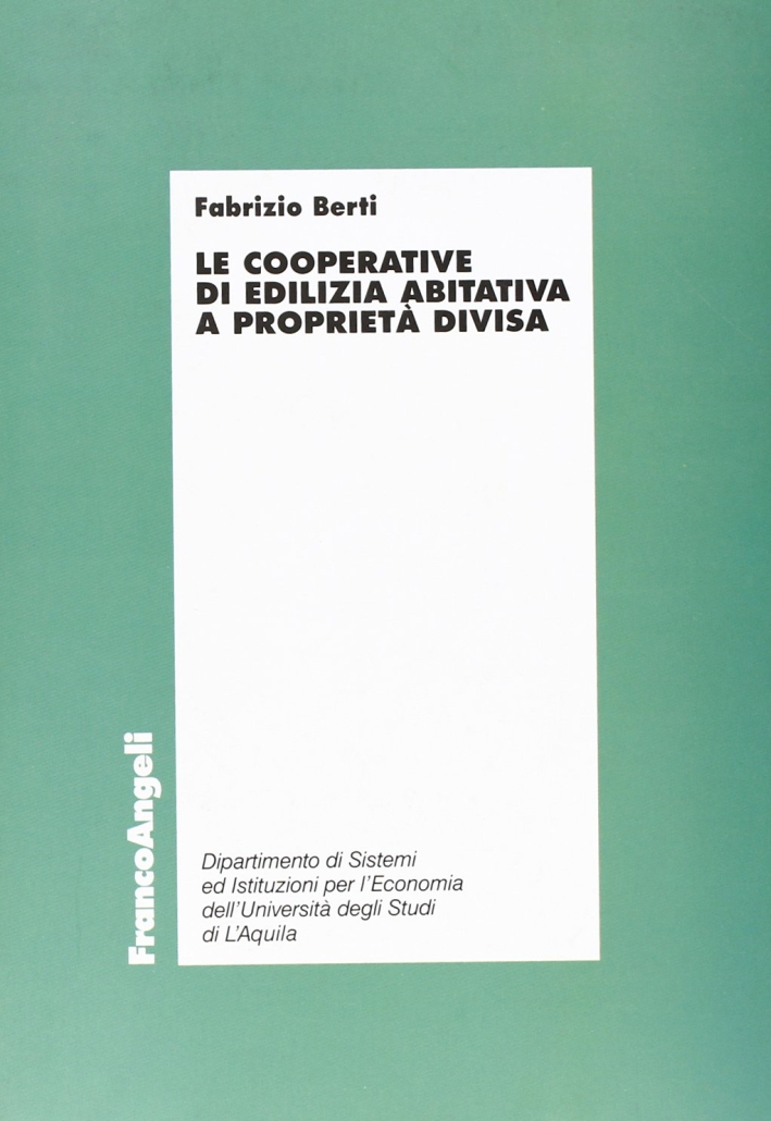 Le cooperative di edilizia abitativa a proprietà divisa. Le cooperative di edilizia abitativa a proprietà divisa.