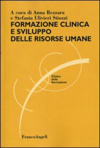 Formazione clinica e sviluppo delle risorse umane Formazione clinica e sviluppo delle risorse umane