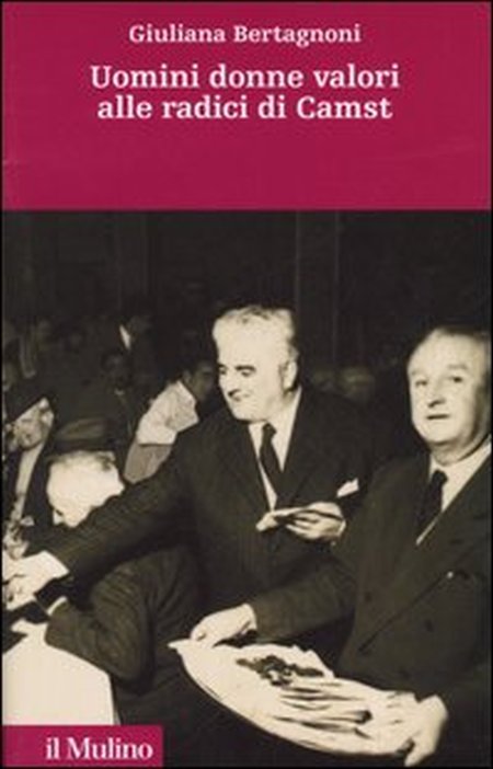 Uomini donne valori alle radici di Camst. Uomini donne valori alle radici di Camst.