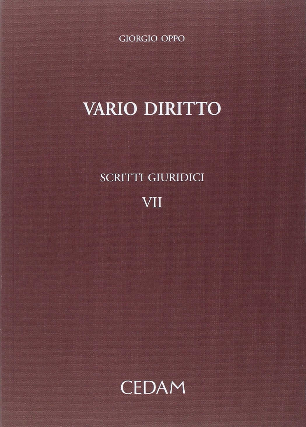 Scritti giuridici. Vol. 7: Vario diritto Scritti giuridici. Vol. 7: Vario diritto