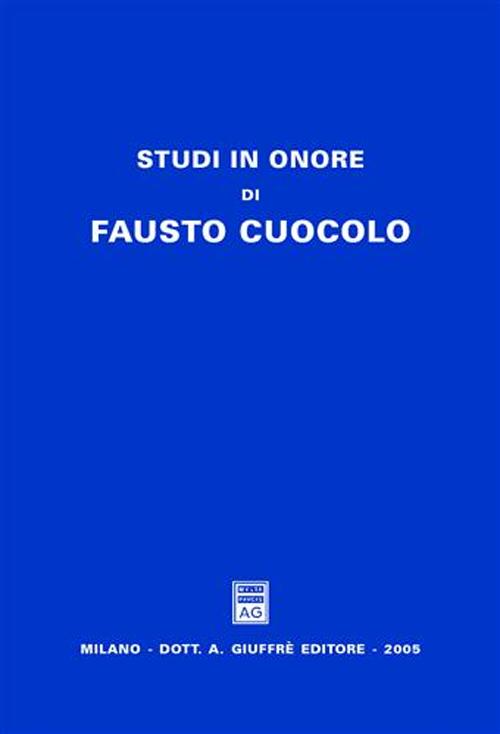 Studi in onore di Fausto Cuocolo. Studi in onore di Fausto Cuocolo.